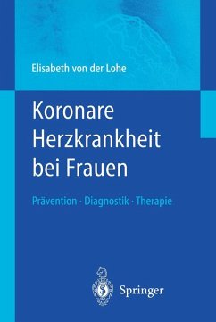 Koronare Herzkrankheit bei Frauen (eBook, PDF) - Lohe, Elisabeth Von Der