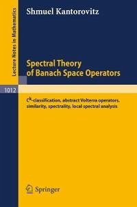 Spectral Theory of Banach Space Operators (eBook, PDF) - Kantorovitz, S.