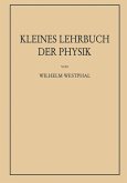 Kleines Lehrbuch der Physik ohne Anwendung höherer Mathematik (eBook, PDF)