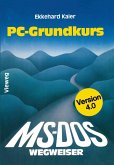 MS-DOS-Wegweiser Grundkurs (eBook, PDF)