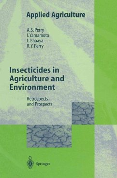 Insecticides in Agriculture and Environment (eBook, PDF) - Perry, Albert S.; Yamamoto, Izuru; Ishaaya, Isaac; Perry, Rika Y.