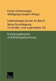 Lebenslanges Lernen im Beruf - seine Grundlegung im Kindes- und Jugendalter (eBook, PDF)