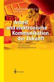 Arbeit und elektronische Kommunikation der Zukunft (eBook, PDF)