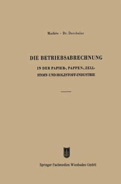 Die Betriebsabrechnung in der Papier-, Pappen-, Zellstoff- und Holzstoff-Industrie (eBook, PDF) - Mathée, Kurt; Drechsler, Otto