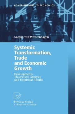 Systemic Transformation, Trade and Economic Growth (eBook, PDF) - Westernhagen, Natalja Von
