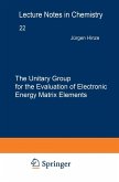 The Unitary Group for the Evaluation of Electronic Energy Matrix Elements (eBook, PDF)