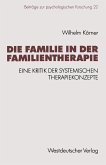 Die Familie in der Familientherapie (eBook, PDF)