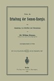 Ueber die Erhaltung der Sonnen-Energie. Eine Sammlung von Schriften und Discussionen (eBook, PDF)