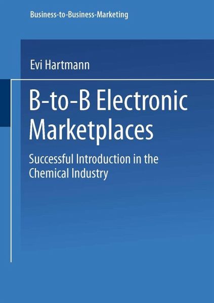 B-to-B Electronic Marketplaces (eBook, PDF) B-to-B Electronic Marketplaces (eBook, PDF)