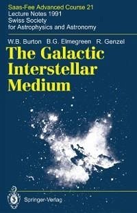 The Galactic Interstellar Medium (eBook, PDF) - Burton, W. B.; Elmegreen, B. G.; Genzel, R.