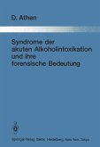 Syndrome der akuten Alkoholintoxikation und ihre forensische Bedeutung (eBook, PDF)