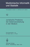 Juristische Probleme der Datenverarbeitung in der Medizin (eBook, PDF)