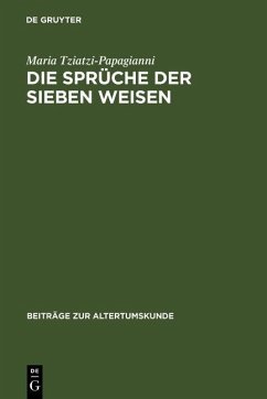 Die Sprüche der sieben Weisen (eBook, PDF) - Tziatzi-Papagianni, Maria