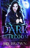 Dark Heirloom (An Ema Marx Novel, #1) (eBook, ePUB) Dark Heirloom (An Ema Marx Novel, #1) (eBook, ePUB)