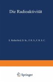 Die Radioaktivität (eBook, PDF) Die Radioaktivität (eBook, PDF)