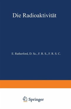 Die Radioaktivität (eBook, PDF) - Rutherford, E.; Aschkinass, Na