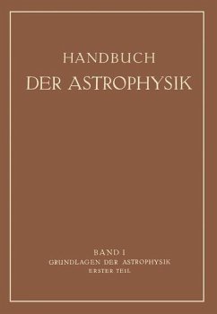 Grundlagen der Astrophysik (eBook, PDF) - Bernheimer, Walter Ernst; Eberhard, G.; König, Albert; König, Arthur; Meißner, K. W.; Runge, C.; Schulz, H.
