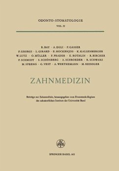 Zahnmedizin (eBook, PDF) - Hockenjos, E.; Prader, Florian; Rothlin, E.; Bircher, R.; Schmidt, dent. Fritz; Schönberg, S.; Schroeder, A.; Schwarz, Rudolf; Spreng, Max; Vest, G.; Werthemann, A.; Bay, Roland; Reiniger, M.; Egli, dent. Alfred R.; Gasser, F.; Georgi, F.; Girard, Leo; Kallenberger, P. D. et dent. Karl; Lutz, W.; Müller, Oscar
