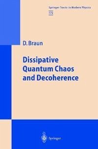 Dissipative Quantum Chaos and Decoherence (eBook, PDF) - Braun, Daniel