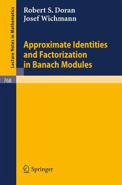 Approximate Identities and Factorization in Banach Modules (eBook, PDF) - Doran, R. S.; Wichmann, J.