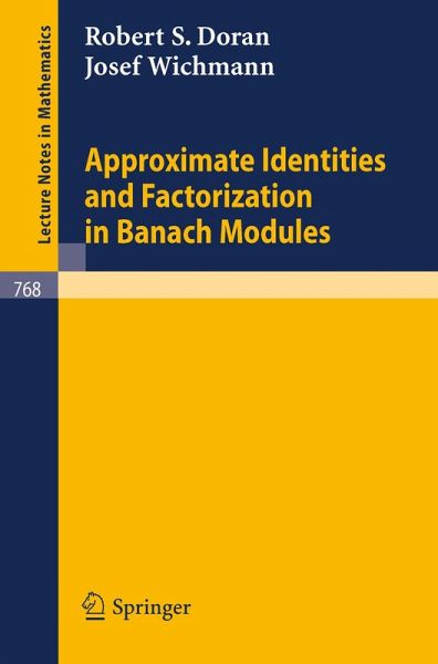 Approximate Identities and Factorization in Banach Modules (eBook, PDF) Approximate Identities and Factorization in Banach Modules (eBook, PDF)