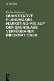 Quantitative Planung des Marketing-Mix auf der Grundlage verfügbarer Informationen (eBook, PDF)