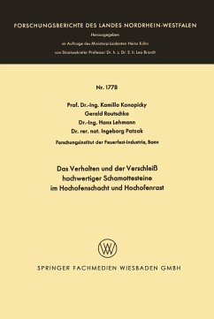 Das Verhalten und der Verschleiß hochwertiger Schamottesteine im Hochofenschacht und Hochofenrast (eBook, PDF) - Konopicky, Kamillo