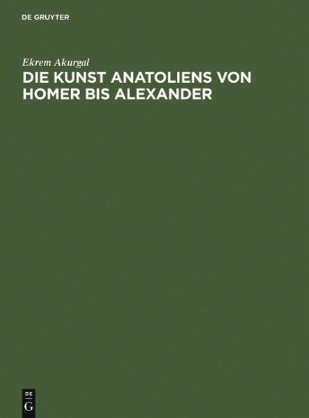 Die Kunst Anatoliens von Homer bis Alexander (eBook, PDF)