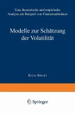 Modelle zur Schätzung der Volatilität (eBook, PDF)