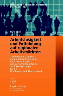 Arbeitslosigkeit und Entlohnung auf regionalen Arbeitsmärkten (eBook, PDF) - Blien, Uwe