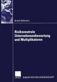 Risikoneutrale Unternehmensbewertung und Multiplikatoren (eBook, PDF)