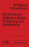 Die Woodward-Hoffmann-Regeln Einführung und Handhabung (eBook, PDF)