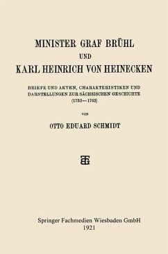 Minister Graf Brühl und Karl Heinrich von Heinecken (eBook, PDF) - Schmidt, Otto Eduard