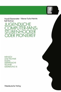 Jugendliche Computer-Fans: Stubenhocker oder Pioniere? (eBook, PDF) - Baerenreiter, Harald