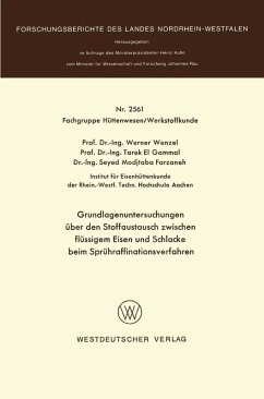 Grundlagenuntersuchungen über den Stoffaustausch zwischen flüssigem Eisen und Schlacke beim Sprühraffinationsverfahren (eBook, PDF) - Wenzel, Werner