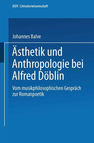 Ästhetik und Anthropologie bei Alfred Döblin (eBook, PDF)