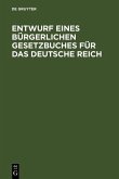 Entwurf eines bürgerlichen Gesetzbuches für das Deutsche Reich (eBook, PDF)