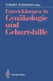 Entwicklungen in Gynäkologie und Geburtshilfe (eBook, PDF)
