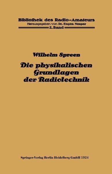 Die physikalischen Grundlagen der Radiotechnik (eBook, PDF) Die physikalischen Grundlagen der Radiotechnik (eBook, PDF)