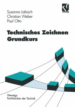 Technisches Zeichnen Grundkurs (eBook, PDF) - Labisch, Susanna; Weber, Christian; Otto, Paul