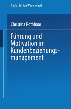 Führung und Motivation im Kundenbeziehungsmanagement (eBook, PDF) - Rothhaar, Christina