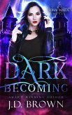 Dark Becoming (An Ema Marx Novel, #3) (eBook, ePUB)