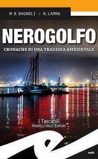 Cover Nerogolfo. Cronache di una tragedia ambientale