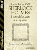 Sherlock Holmes e il caso del quadro a soqquadro (eBook, ePUB)