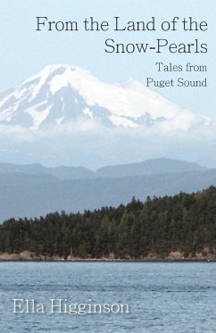 From the Land of the Snow-Pearls - Tales from Puget Sound