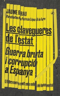 Les clavegueres de l'estat : guerra bruta i corrupció a Espanya - Forn, Iu; Grau, Jaume