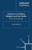 Charisma in Politics, Religion and the Media (eBook, PDF)
