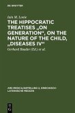 The Hippocratic Treatises "On Generation", On the Nature of the Child, "Diseases IV" (eBook, PDF)