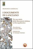 I documenti di Lanciano. Per una storia della massoneria italiana in età napoleonica I documenti di Lanciano. Per una storia della massoneria italiana in età napoleonica
