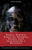 Magia, Demoni, Vampiri, Streghe, Gnomi, Elfi, incantesimi e malefici (eBook, ePUB)
